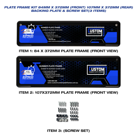 Plate Frame Kit 84mm x 372mm (Front) 107mm x 372mm (Rear) Suitable for: NSW - CUSTOM NUMBER PLATE FRAMES